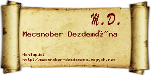 Mecsnober Dezdemóna névjegykártya